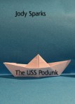 USS Podunk The USS Podunk